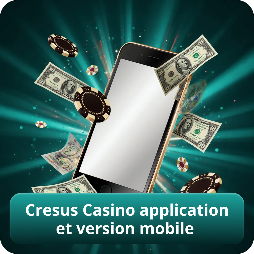 Cresus Casino application et version mobile